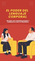 Cover: El Poder del Lenguaje Corporal: Mejora tus Conversaciones y Conquista con tu Presencia - Alessandro Silva