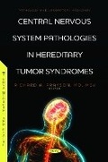 Cover: Central Nervous System Pathologies in Hereditary Tumor Syndromes - Nova Biomedical