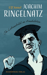 Abbildung von: Joachim Ringelnatz - Eulenspiegel Verlag