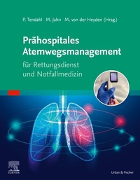 Abbildung von: Prähospitales Atemwegsmanagement für Rettungsdienst und Notfallmedizin - Urban & Fischer