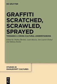Abbildung von: Graffiti Scratched, Scrawled, Sprayed - De Gruyter
