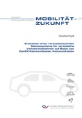 Cover: Evaluation eines vorausschauenden Schutzsystems f&uuml;r verletzliche Verkehrsteilnehmer auf Basis von Car2X-Kommunikation - Cuvillier Verlag