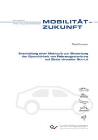 Abbildung von: Entwicklung einer Methodik zur Bewertung der Sportlichkeit von Fahrzeugexterieurs auf Basis virtueller Stimuli - Cuvillier Verlag