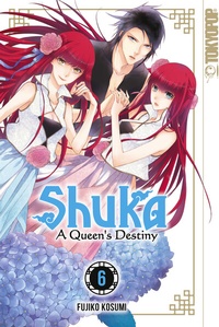 Abbildung von: Shuka - A Queen's Destiny - Band 06 - TOKYOPOP GmbH