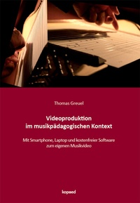 Abbildung von: Videoproduktion im musikpädagogischen Kontext - kopaed