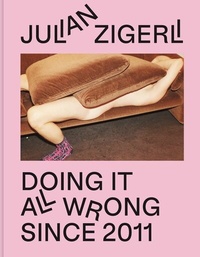 Abbildung von: Doing It All Wrong Since 2011 - DISTANZ Verlag