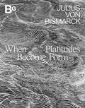 Cover: When Platitudes Become Form - DISTANZ Verlag