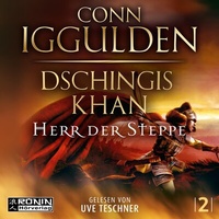 Abbildung von: Dschingis Khan - Herr der Steppe - Ronin-Hörverlag, ein Imprint von Omondi GmbH