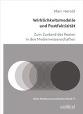 Cover: Wirklichkeitsmodelle und Postfaktizit&auml;t - universi - Universit&auml;tsverlag Siegen