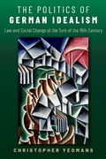 Cover: The Politics of German Idealism - OUP eBook