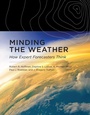 Cover: Minding the Weather - MIT Press