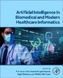 Cover: Artificial Intelligence in Biomedical and Modern Healthcare Informatics - Academic Press