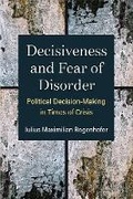 Cover: Decisiveness and Fear of Disorder - The University of Michigan Press