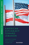 Cover: American Diplomacy Toward Lebanon - I.B. Tauris