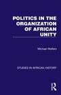 Cover: Politics in the Organization of African Unity - Taylor & Francis