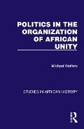 Cover: Politics in the Organization of African Unity - Routledge