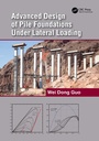 Cover: Advanced Design of Pile Foundations Under Lateral Loading - Taylor & Francis
