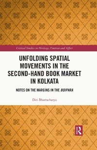 Abbildung von: Unfolding Spatial Movements in the Second-Hand Book Market in Kolkata - Taylor & Francis Ltd