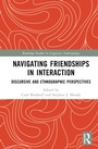 Cover: Navigating Friendships in Interaction - Taylor & Francis
