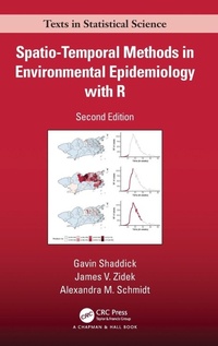 Enlarge image Cover: Spatio-Temporal Methods in Environmental Epidemiology with R - Chapman & Hall/CRC