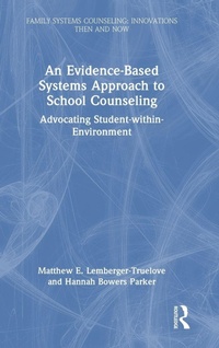 Enlarge image Cover: An Evidence-Based Systems Approach to School Counseling - Routledge