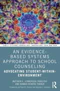 Cover: An Evidence-Based Systems Approach to School Counseling - Routledge