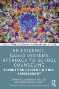 Cover: An Evidence-Based Systems Approach to School Counseling - Taylor & Francis
