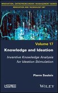 Cover: Knowledge and Ideation - Inventive Knowledge Analysis for Ideation Stimulation - Wiley