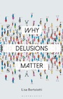 Cover: Why Delusions Matter - Bloomsbury Academic