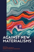 Cover: Against New Materialisms - Bloomsbury Academic