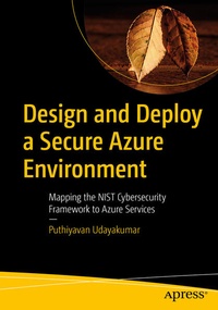 Enlarge image Cover: Design and Deploy a Secure Azure Environment - APress