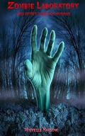 Cover: Zombie Laboratory and Other Tales of Horror - Michelle Harlow