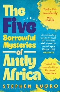 Abbildung von: The Five Sorrowful Mysteries of Andy Africa - Bloomsbury Publishing PLC