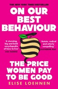 Cover: On Our Best Behaviour - Bloomsbury Publishing PLC