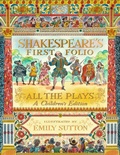 Cover: Shakespeare's First Folio: All The Plays: A Children's Edition - Candlewick Press,U.S.