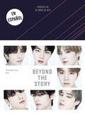 Cover: Beyond the Story (Cronica de 10 anos de BTS) / Beyond the Story: 10-Year Record of BTS - Plaza & Janes S.A.