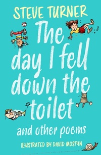 Abbildung von: The Day I Fell Down the Toilet and Other Poems - Lion Cub Books