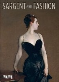 Abbildung von: Sargent and Fashion - Tate Publishing