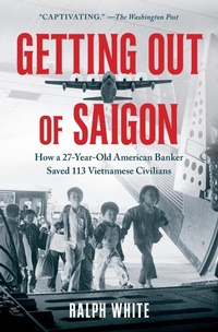 Enlarge image Cover: Getting Out of Saigon - Simon & Schuster