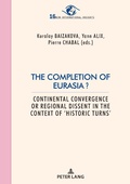 Cover: The Completion of Eurasia ? - Peter Lang Verlag