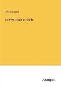 Cover: Zur Physiologie der Galle - Anatiposi Verlag