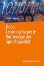 Cover: Deep Learning-basierte Vorhersage der Sprachqualität - Springer Vieweg
