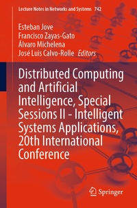 Enlarge image Cover: Distributed Computing and Artificial Intelligence, Special Sessions II - Intelligent Systems Applications, 20th International Conference - Springer