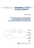 Cover: Evaluation eines vorausschauenden Schutzsystems f&uuml;r verletzliche Verkehrsteilnehmer auf Basis von Car2X-Kommunikation - Cuvillier Verlag eBooks
