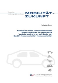 Abbildung von: Evaluation eines vorausschauenden Schutzsystems für verletzliche Verkehrsteilnehmer auf Basis von Car2X-Kommunikation - Cuvillier Verlag