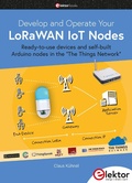 Cover: Develop and Operate Your LoRaWAN IoT Nodes - Elektor International Media