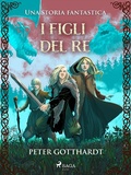 Cover: I figli del re - Una storia fantastica - Saga Egmont