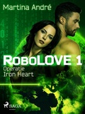 Cover: Robolove #1 - Operatie Iron Heart - Saga Egmont