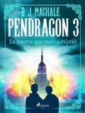 Cover: Pendragon 3: La guerra que nunca existi&oacute; - Saga Egmont