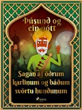 Cover: Sagan af &ouml;&eth;rum karlinum og b&aacute;&eth;um sv&ouml;rtu hundunum (&THORN;&uacute;sund og ein n&oacute;tt 5) - Saga Egmont